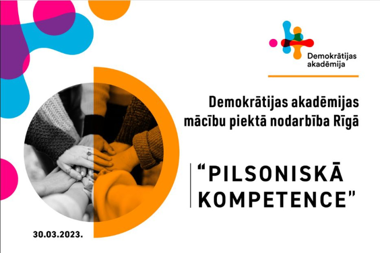 Notiks piektā mācību nodarbība Demokrātijas akadēmijā, šoreiz fokusā - Pilsoniskā kompetence