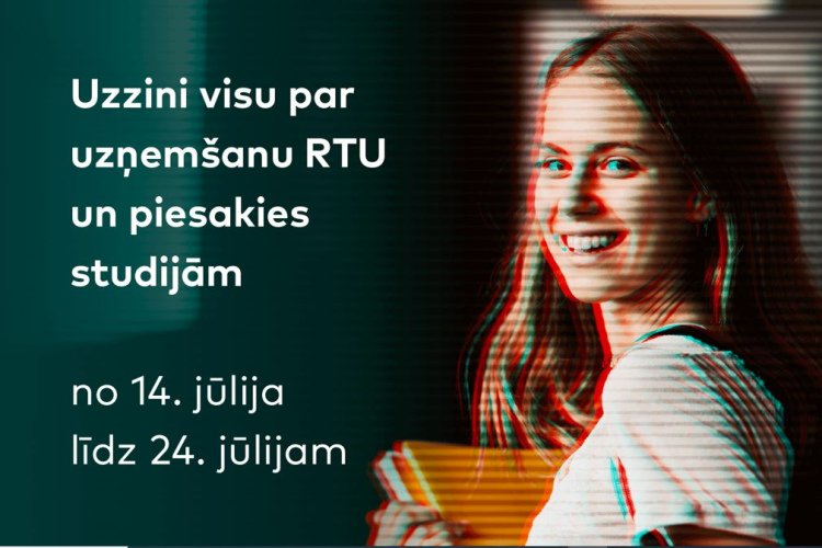 RTU jauno studentu uzņemšana notiks no 14. līdz 24. jūlijam