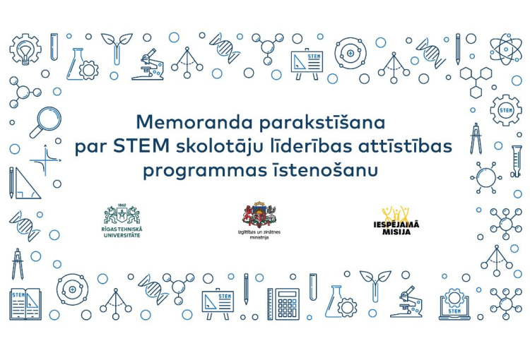 RTU, «Iespējamā misija» un Izglītības un zinātnes ministrija sadarbosies, piesaistot Latvijas skolām vairāk aizrautīgu