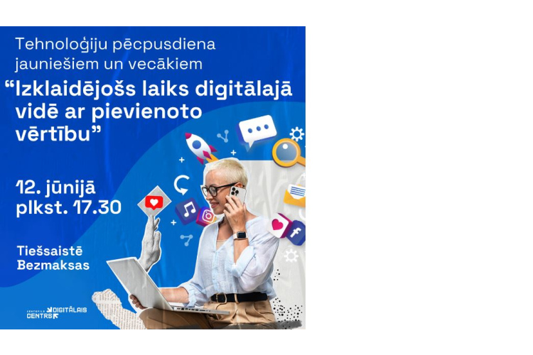 Notiks Tehnoloģiju pēcpusdiena jauniešiem un vecākiem  “Izklaidējošs laiks digitālajā vidē ar pievienoto vērtību”