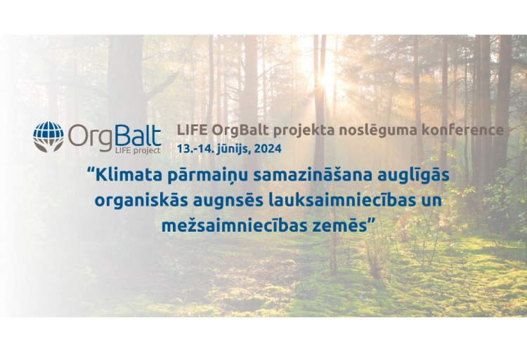 Rīgā 13.un 14. jūnijā notiks starptautiska konference par organisko augšņu apsaimniekošanu